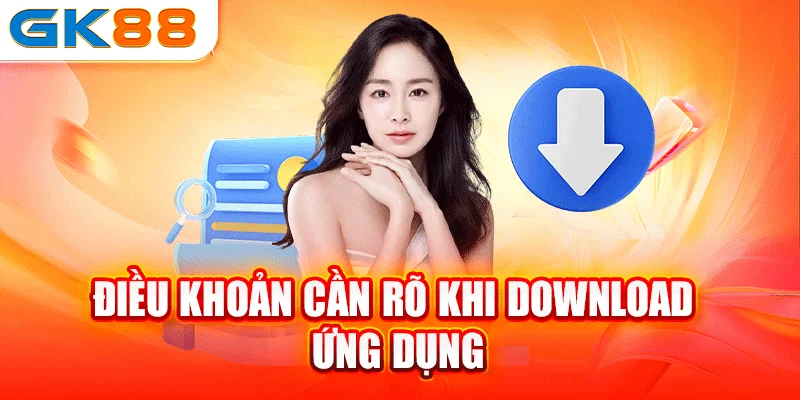 Điều khoản cần rõ khi download ứng dụng